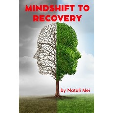 (영문도서) MindShift to Recovery Paperback, Independently Published, English, 9798879936377