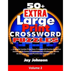 (영문도서) 50+ Extra Large Print CROSSWORD Puzzles: A Special Jumbo Print Easy Crosswords Puzzles Book F... Paperback, Createspace Independent Pub..., English, 9781719185653