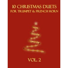 (영문도서)10 Christmas Duets for Trumpet and French Horn: Vol. 2 Paperback, Independently Published, English, 9798274521260