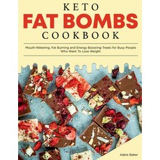 (영문도서) Keto Fat Bombs Cookbook: Mouth-Watering Fat Burning and Energy Boosting Treats... Paperback, Oksana Alieksandrova, English, 9781087803012