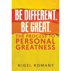 (영문도서) Be Different. Be Great.: The Process to Personal Greatness Paperback, Tellwell Talent, English, 9781779620378