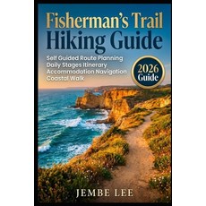 (영문도서)Fisherman's Trail Hiking Guide: Self Guided Route Planning Daily Stages Itinera... Paperback, Independently Published, English, 9798199616997 Independently Published, English, 9798199616997