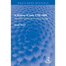 (영문도서)A History of Italy 1700-1860: The Social Constraints of Political Change Paperback, Routledge, English, 9781032270470