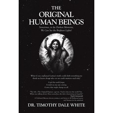 (英文圖書)The Original Human Beings: Sometimes in the Darkest Moments We Can See the Bri... 平裝版, Archway Publishing, 英文