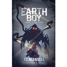 (영문도서) Earth Boy: Orphan of the Stars Paperback, Jc Mansell, English, 9781999360801