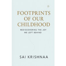 (英文圖書)Footprints of Our Childhood: Rediscovering the Joy We Left Behind 平裝版, Independently Published, 英文