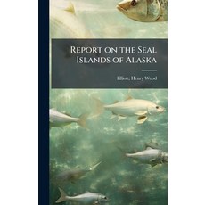 (英文圖書)Report on the Seal Islands of Alaska 精裝版, Hutson Street Press, 英文