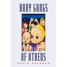 (영문도서) The Baby Gangs of Athens Paperback, Booklocker.com, English, 9781647183639