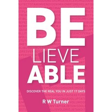 (영문도서)Believe Able: Discover the real you in just 17 days Paperback, Great Little Book Company, English, 9781036935405