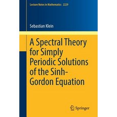 (영문도서) A Spectral Theory for Simply Periodic Solutions of the Sinh-Gordon Equation Paperback, Springer, English, 9783030012755