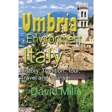 (영문도서) Umbria Environment Italy: History Tradition Tour Travel and Tourism Paperback, Independently Published, English, 9798608596285
