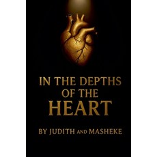 (영문도서)In the Depths of the Heart Paperback, Bethabara's Library, English, 9798224984664