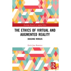(영문도서) The Ethics of Virtual and Augmented Reality: Building Worlds Paperback, Routledge, English, 9781032181479