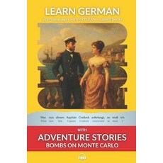 (영문도서)Learn German with Adventure Stories Bombs on Monte Carlo: Interlinear German to... Paperback, Bermuda Word, English, 9781989643310