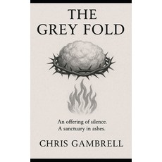 (영문도서)The Grey Fold Paperback, Independently Published, English, 9798296739452