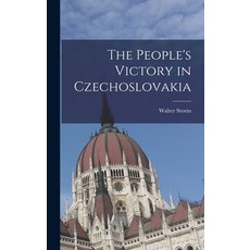 (영문도서) The People's Victory in Czechoslovakia Hardcover, Hassell Street Press, English, 9781013453199