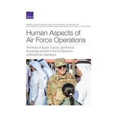 Human Aspects of Air Force Operations: The Roles of Social Cultural and Political Knowledge and Sk... Paperback, RAND Corporation, English, 9781977405487