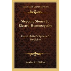 (英文圖書)Stepping Stones To Electro-Homoeopathy: Count Mattei's System Of Medicine 平裝版, 英文, Kessinger Publishing