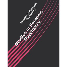 Studies in Forensic Psychiatry Paperback, Independently Published, English, 9798724205061