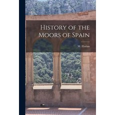 (영문도서) History of the Moors of Spain Paperback, Legare Street Press, English, 9781015484252