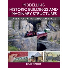 Modelling Historic Buildings and Imaginary Structures: A Guide for Railway Modellers and Diorama Mod... Paperback, Crowood Press (UK), English, 9781785008047