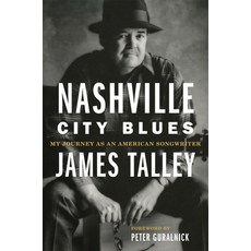 (영문도서) Nashville City Blues: My Journey as an American Songwriter Volume 9 Paperback, University of Oklahoma Press, English, 9780806191751