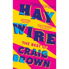 (영문도서) Haywire: The Best of Craig Brown Hardcover, Fourth Estate, English, 9780008557447