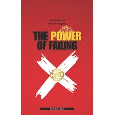 (영문도서) The Power of Failing: How Setbacks Lead to Progress Paperback, Independently Published, English, 9798306551753