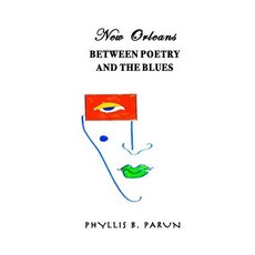 (영문도서) New Orleans Between Poetry and the Blues Paperback, Phyllis B. Parun, English, 9781732356030