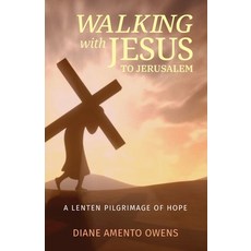 (英文圖書)Walking with Jesus to Jerusalem: A Lenten Pilgrimage of Hope 平裝版, Diane M. Owens, 英文