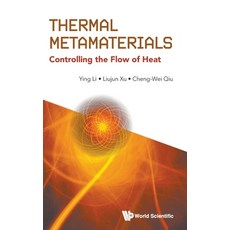 (영문도서) Thermal Metamaterials: Controlling the Flow of Heat Hardcover, World Scientific Publishing..., English, 9789811294402