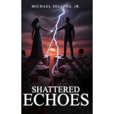 (英文圖書)Shattered Echoes 精裝版, Michael Sellers Jr., 英文