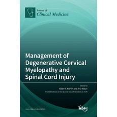 (영문도서)Management of Degenerative Cervical Myelopathy and Spinal Cord Injury Hardcover, Mdpi AG, English, 9783036556253
