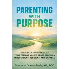 (英文圖書)Parenting With Purpose: The Art of Doing Less So Your Teen or Young Adults Becom... 平裝版, Shannon Earle Publishing, 英文