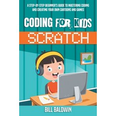 Coding for Kids Scratch: A Step-By-Step Beginner's Guide to Mastering Coding and Creating Your Own C... Paperback, Independently Published, English, 9798570933552