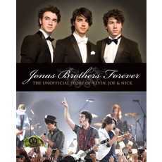 Jonas Brothers Forever: The Unofficial Story of Kevin Joe & Nick Paperback, ECW Press, English, 9781550228519