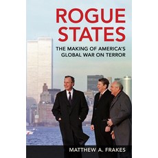 (영문도서)Rogue States: The Making of America's Global War on Terror Hardcover, Cornell University Press, English, 9781501785719 Cornell University Press, English, 9781501785719