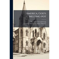(英文圖書)America God's Melting-pot: A Parable-study 平裝版, Nabu Press, 英文