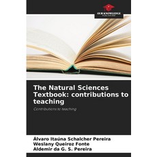 (영문도서)The Natural Sciences Textbook: contributions to teaching Paperback, Our Knowledge Publishing, English, 9786203893977