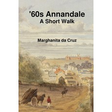 (영문도서) '60s Annandale: A Short Walk Paperback, Lulu.com, English, 9781471714900