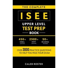 (영문도서) The Complete ISEE Upper Level Test Prep Book: Over 3000 Practice Questions to Help You Pass Y... Paperback, Oakridge Press, English, 9798223657125