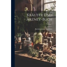 (영문도서) Kräuter Und Arzney-buch; Volume 1 Paperback, Legare Street Press, English, 9781021375957