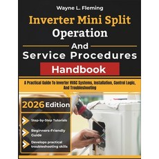 (영문도서)Inverter Mini Split Operation and Service Procedures Handbook: A Practical Guide... Paperback, Independently Published, English, 9798198893368