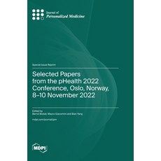 (영문도서) Selected Papers from the pHealth 2022 Conference Oslo Norway 8-10 November 2022 Hardcover, Mdpi AG, English, 9783725823413