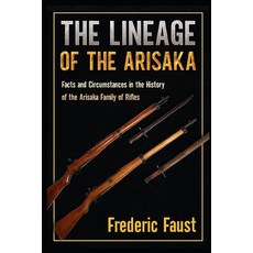 (영문도서)The Lineage of the Arisaka: Facts and Circumstance in the History of the Arisaka... Paperback, Middle Coast Publishing, In..., English, 9780934523325
