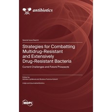 (영문도서)Strategies for Combatting Multidrug-Resistant and Extensively Drug-Resistant Bac... Hardcover, Mdpi AG, English, 9783725876259 Mdpi AG, English, 9783725876259