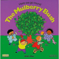 (영문도서) Here We Go Round the Mulberry Bush Paperback, Child's Play International, English, 9780859538855