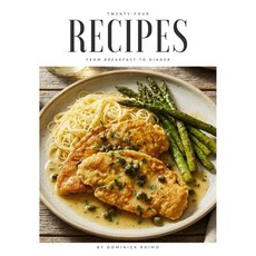 (영문도서)24 Recipes from Breakfast to Dinner Paperback, Dominick Raimo, English, 9798218913564