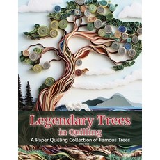 (영문도서) Legendary Trees in Quilling: A Paper Quilling Collection of Famous Trees Paperback, Independently Published, English, 9798346002819