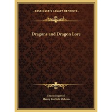 (영문도서)Dragons and Dragon Lore Hardcover, Kessinger Publishing, English, 9781169740778